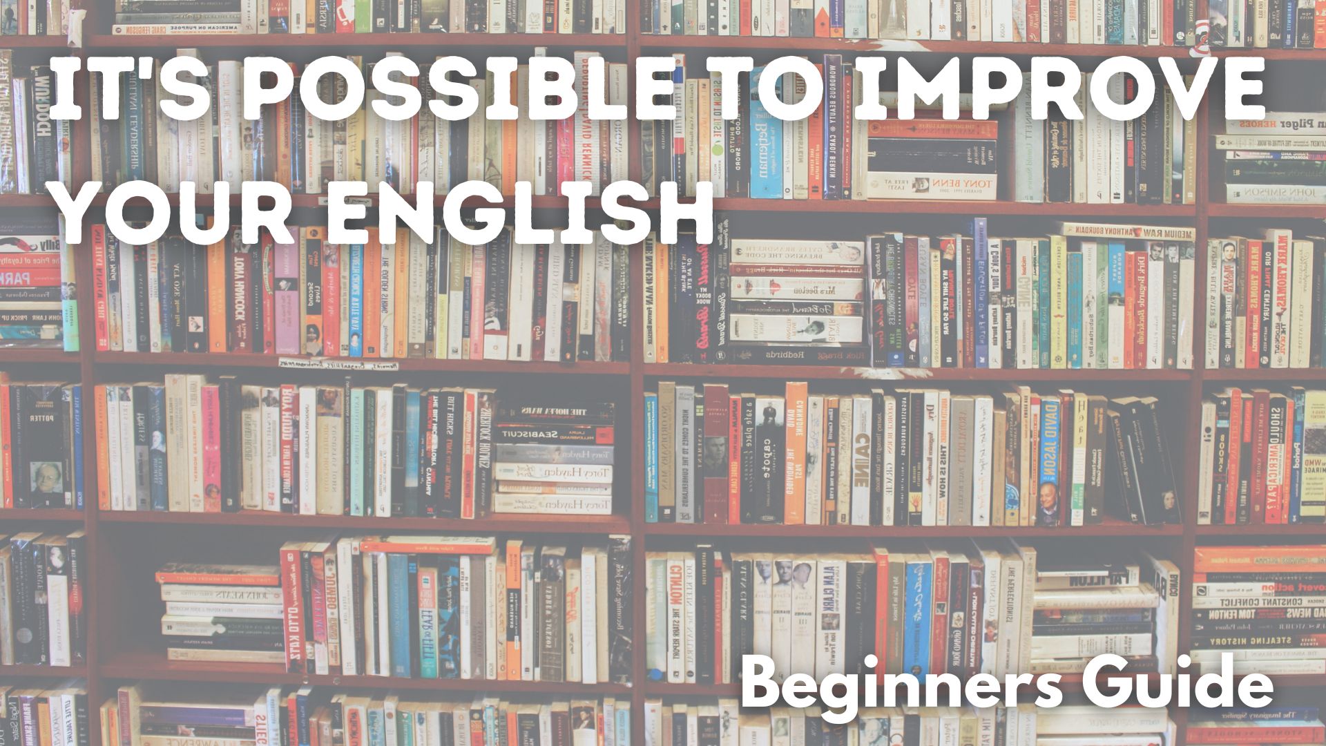 It's Possible To Improve Your English