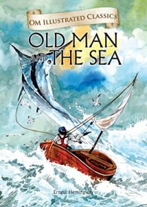 The Old Man and the Sea By Ernest Hemingway