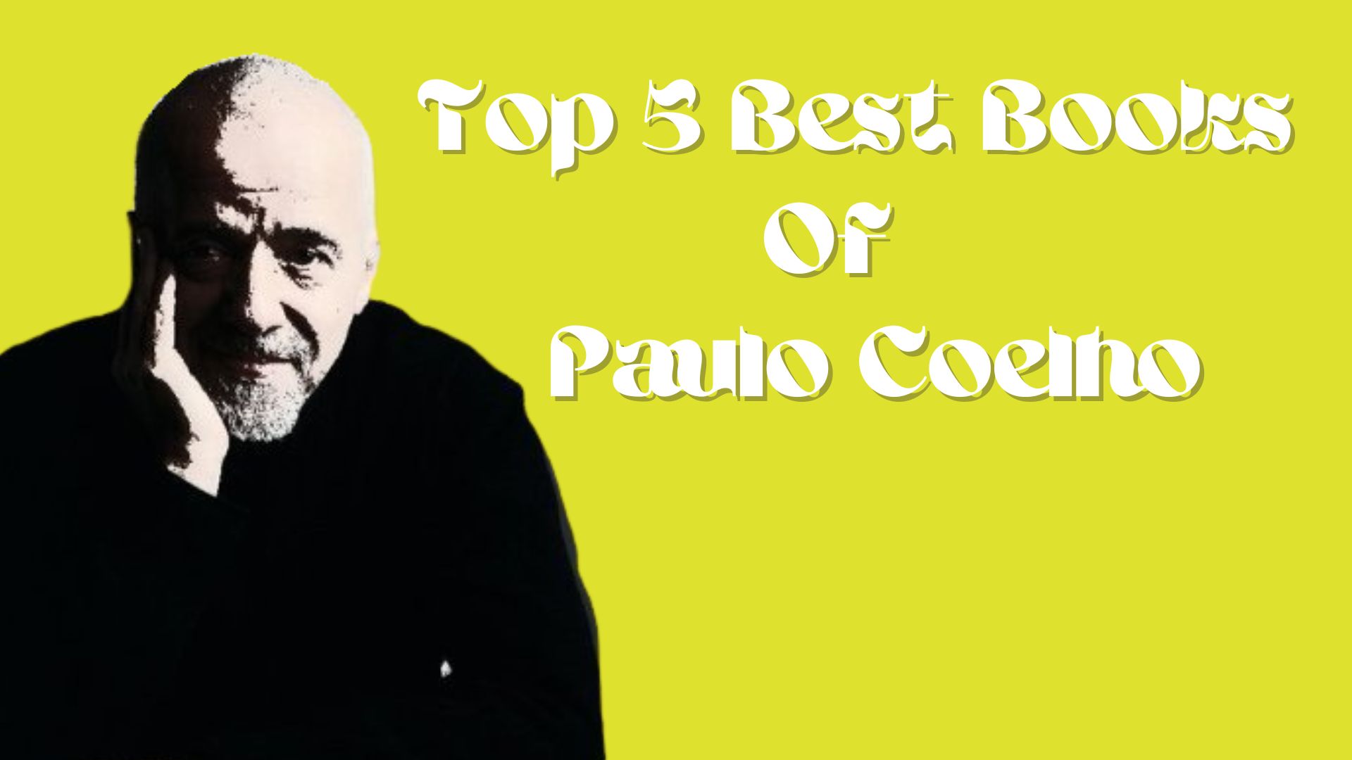 Top 5 Best Books Of Paulo Coelho