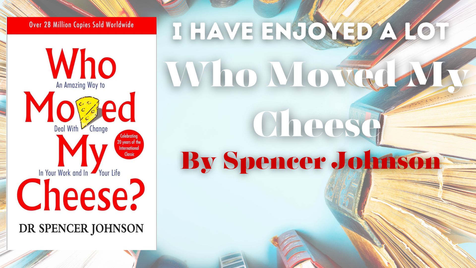 Who Moved My Cheese Book By Spencer Johnson