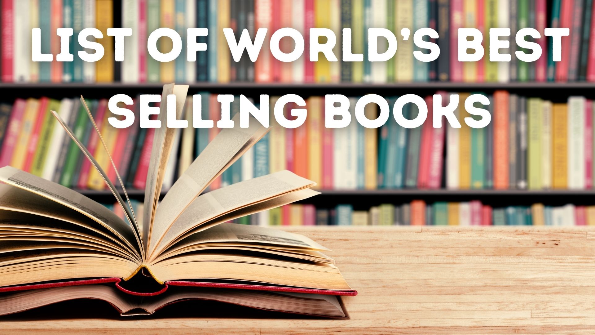 List Of Worlds Best Selling Books