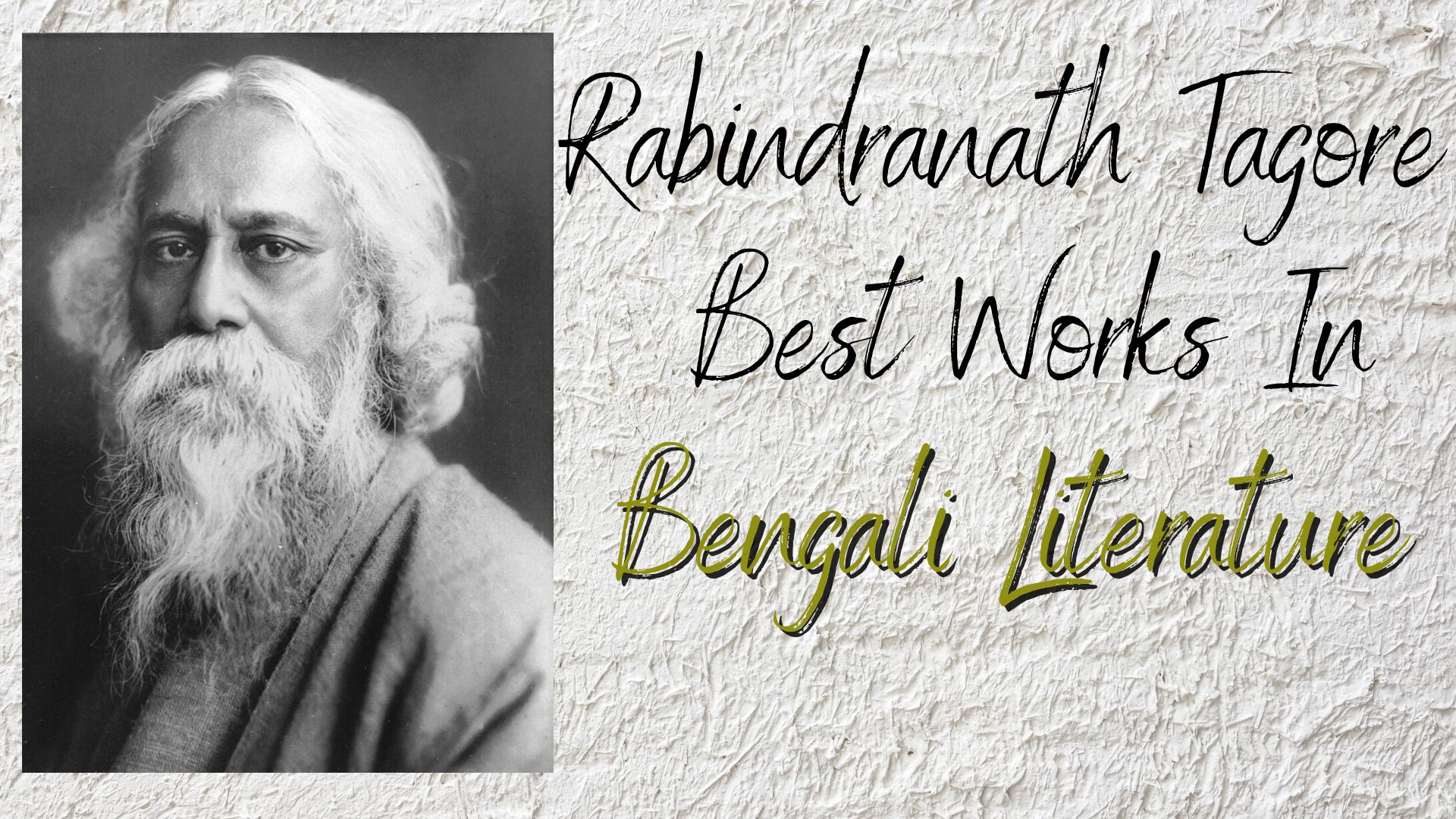 Rabindranath Tagore Best Works In Bengali Literature