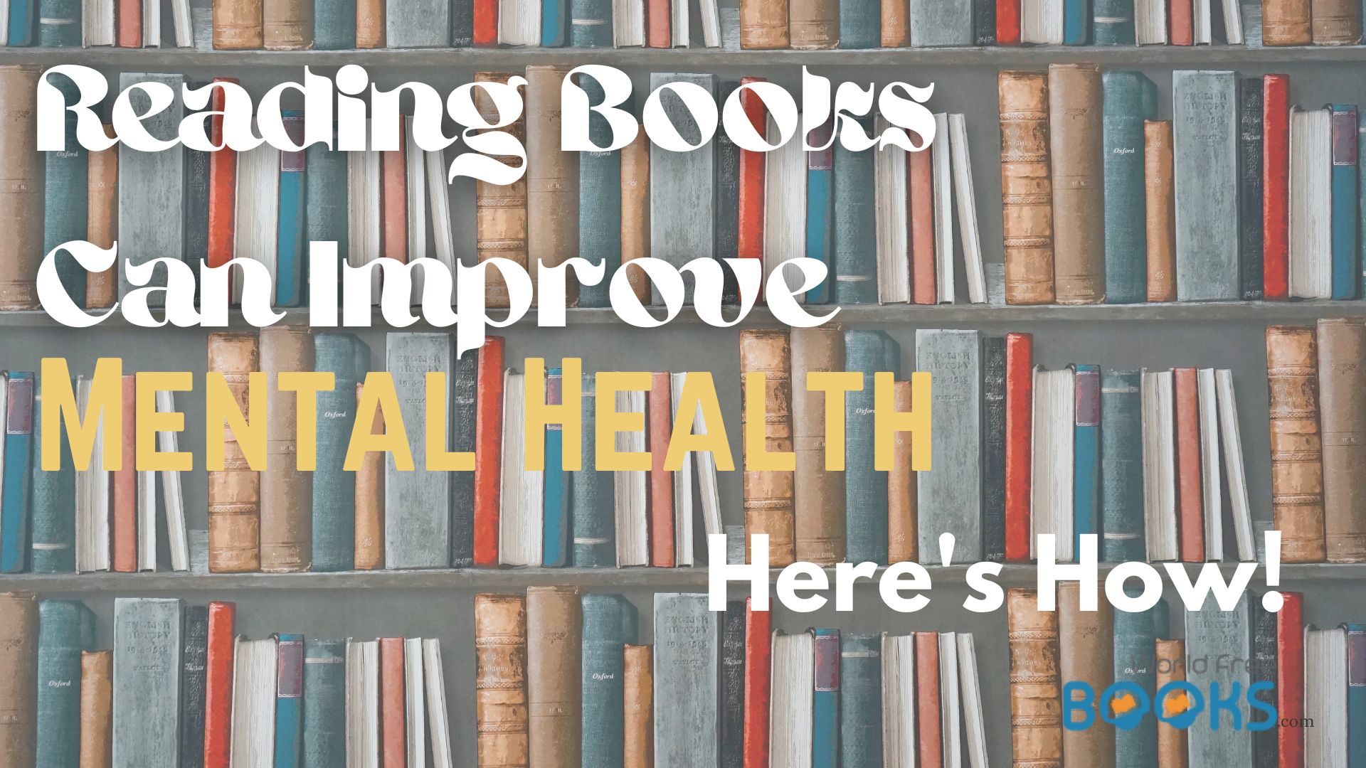Reading Books Can Improve Mental Health