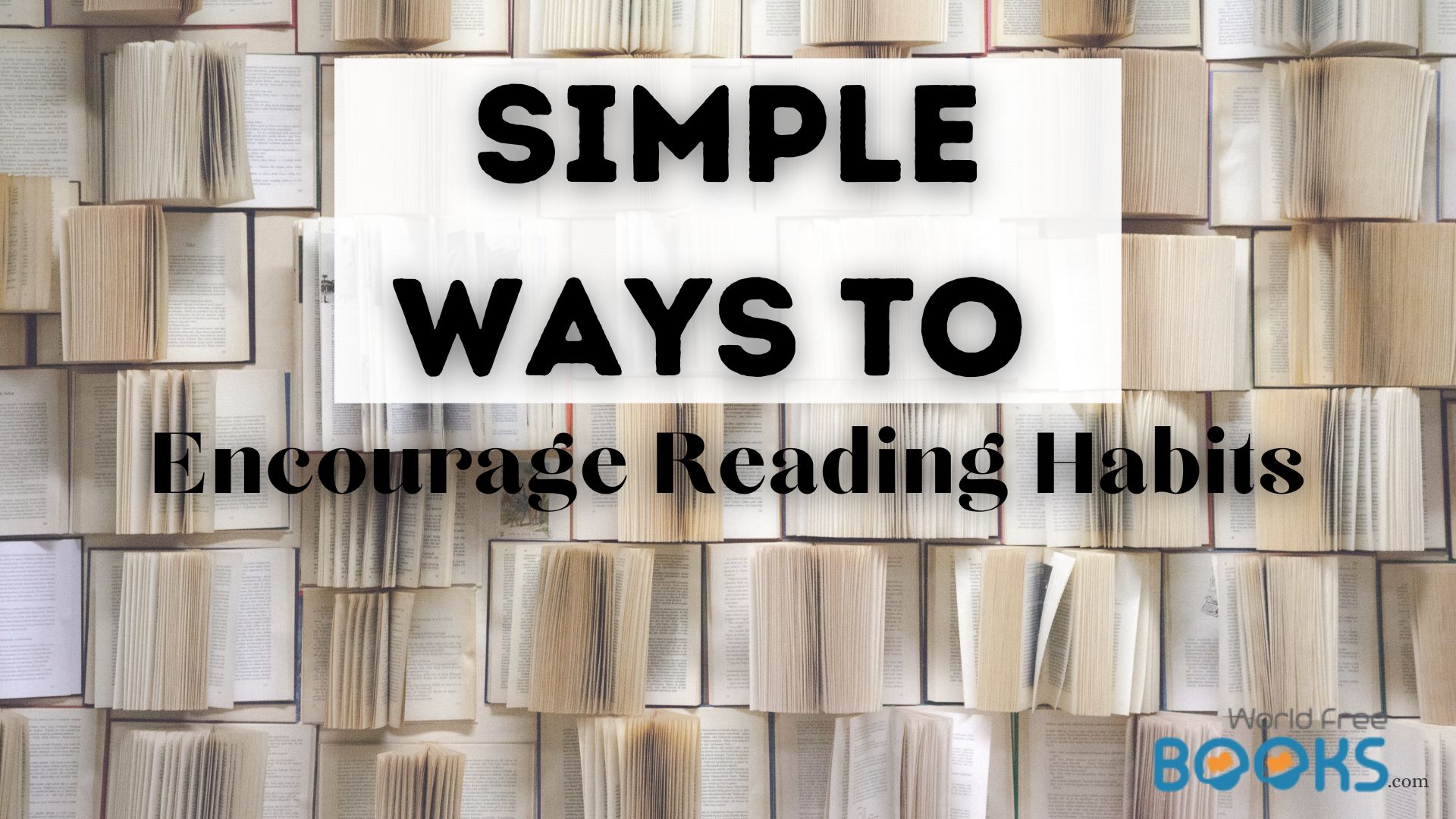 Ways To Encourage Reading Habits