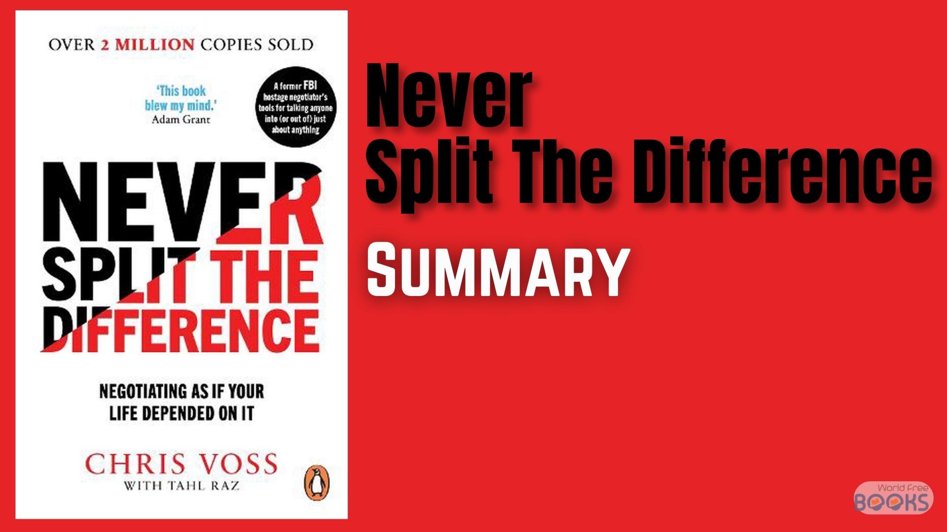 Learn Negotiating- Reviewing Never Split The Difference By Chris Voss With 10 Chapter's Summary