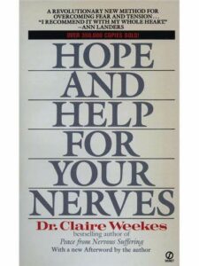 Hope and Help for Your Nerves: End Anxiety Now by Claire Weekes