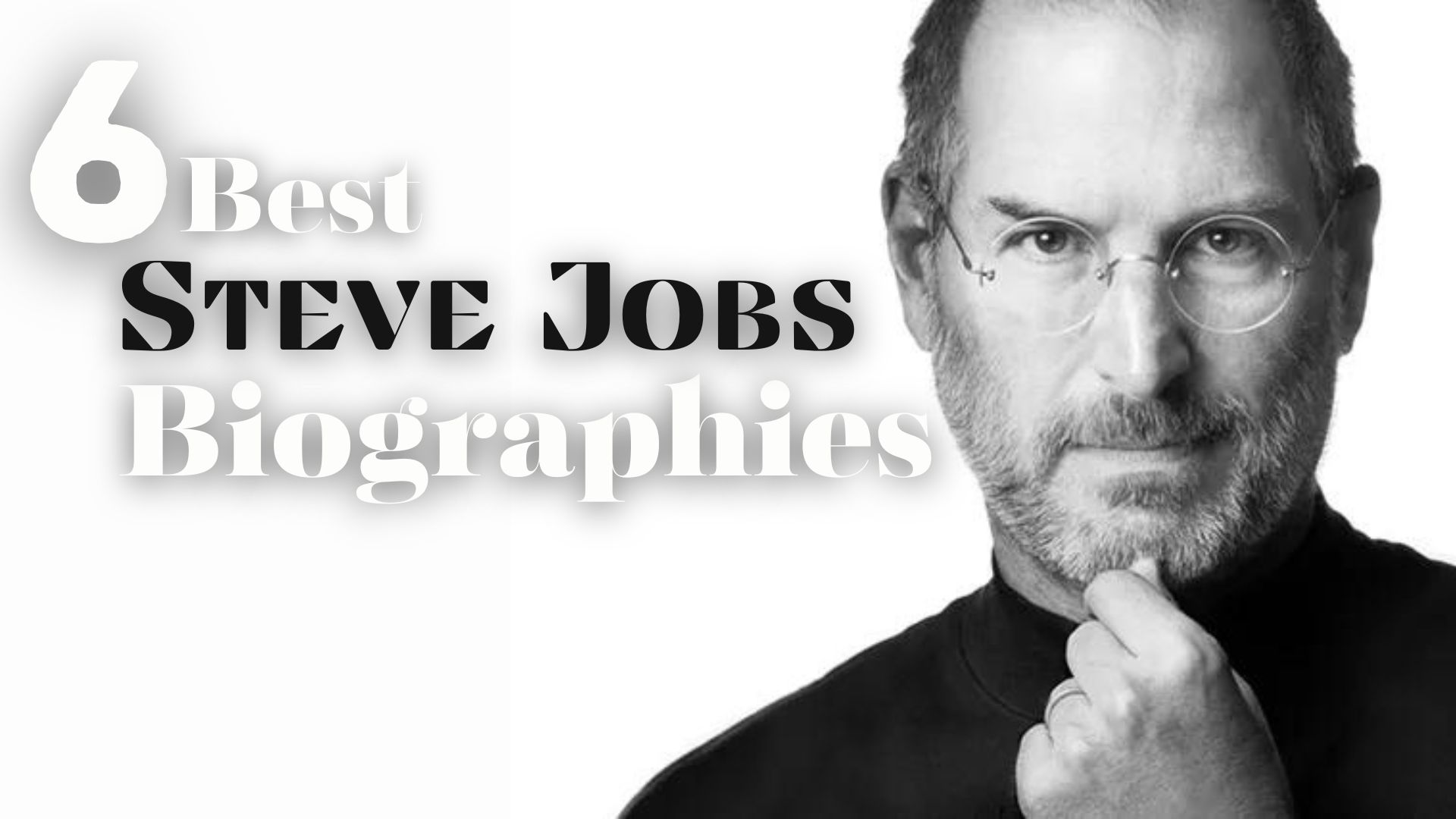 6 Best Steve Jobs Biographies