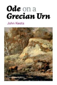 ‘Ode to a Grecian Urn’ by John Keats