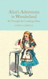 Alice’s Adventures in Wonderland / Through the Looking-Glass by Lewis Carroll 1865