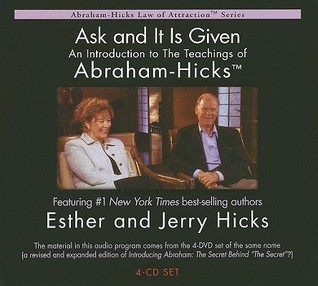 Ask And It Is Given by Esther Hicks