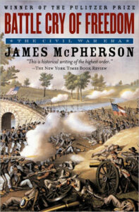 Battle Cry of Freedom By James M. McPherson