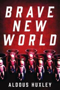 Most Entertaining Fiction Books- Brave New World by Aldous Huxley
