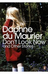 Don’t Look Now by Daphne du Maurier