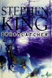 Dreamcatcher (Novel: 2001)