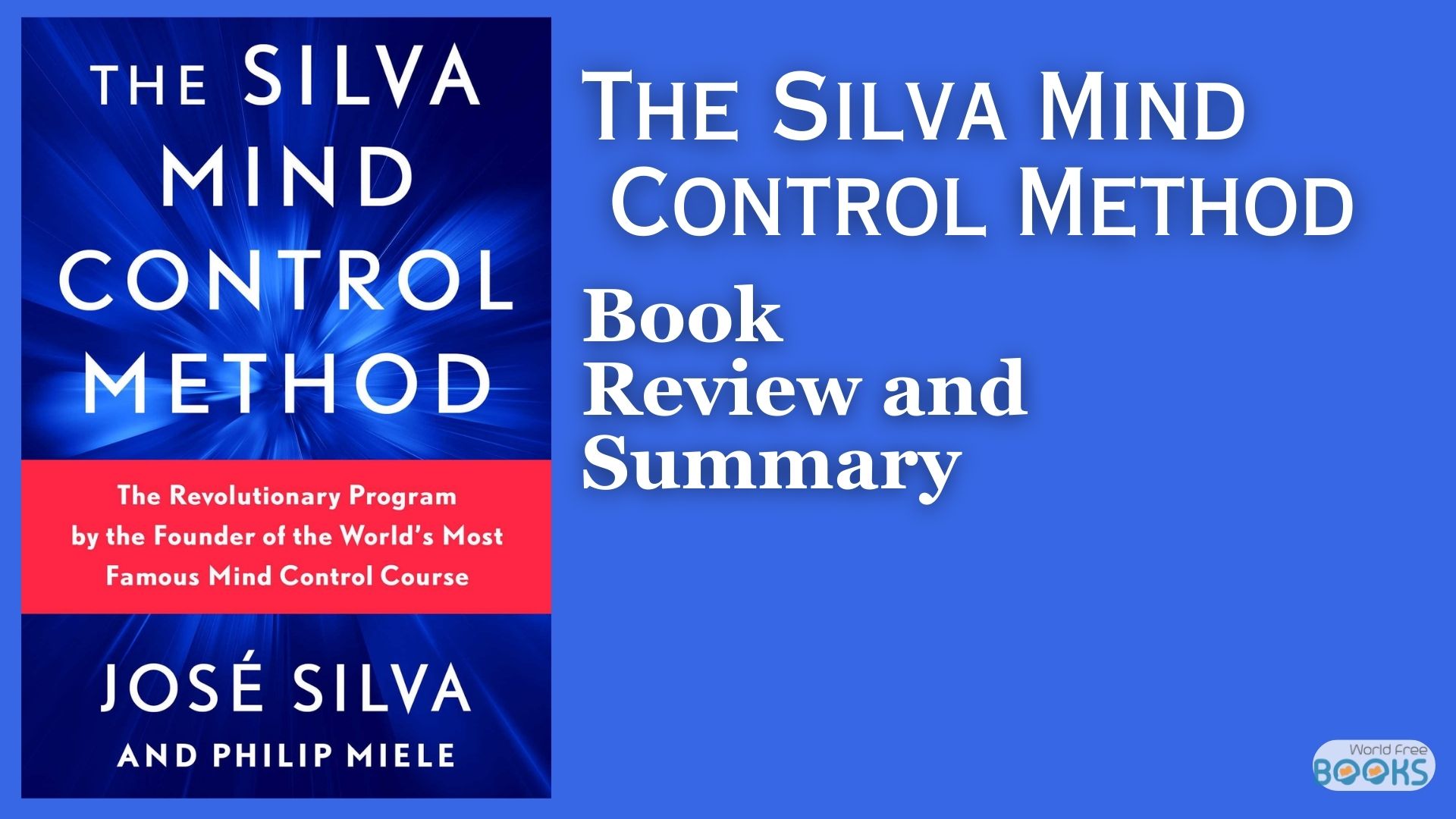 The Silva Mind Control Method By Jose Silva Book Review and Summary