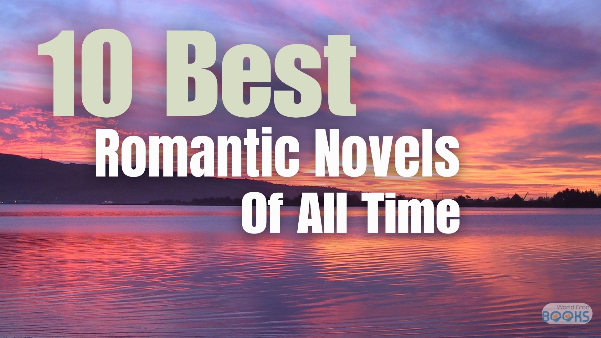 10 Best Romantic Novels Of All Time