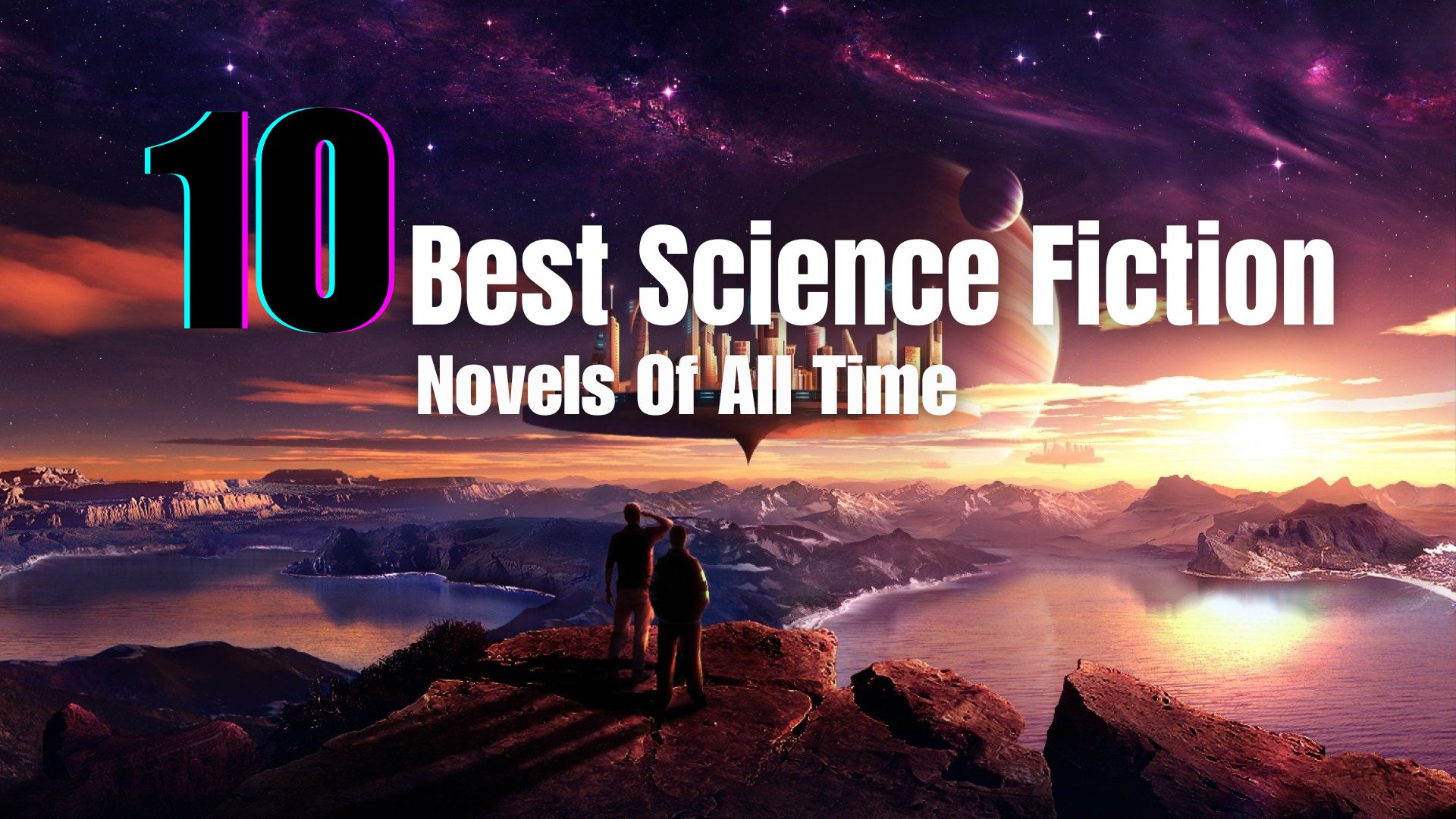 10 Best Science Fiction Novels Of All Time