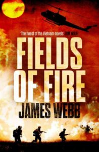 Fields of Fire By Jim Webb