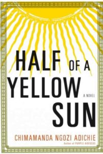 Most Entertaining Fiction Books- Half of a Yellow Sun by Chimamanda Ngozi Adichie