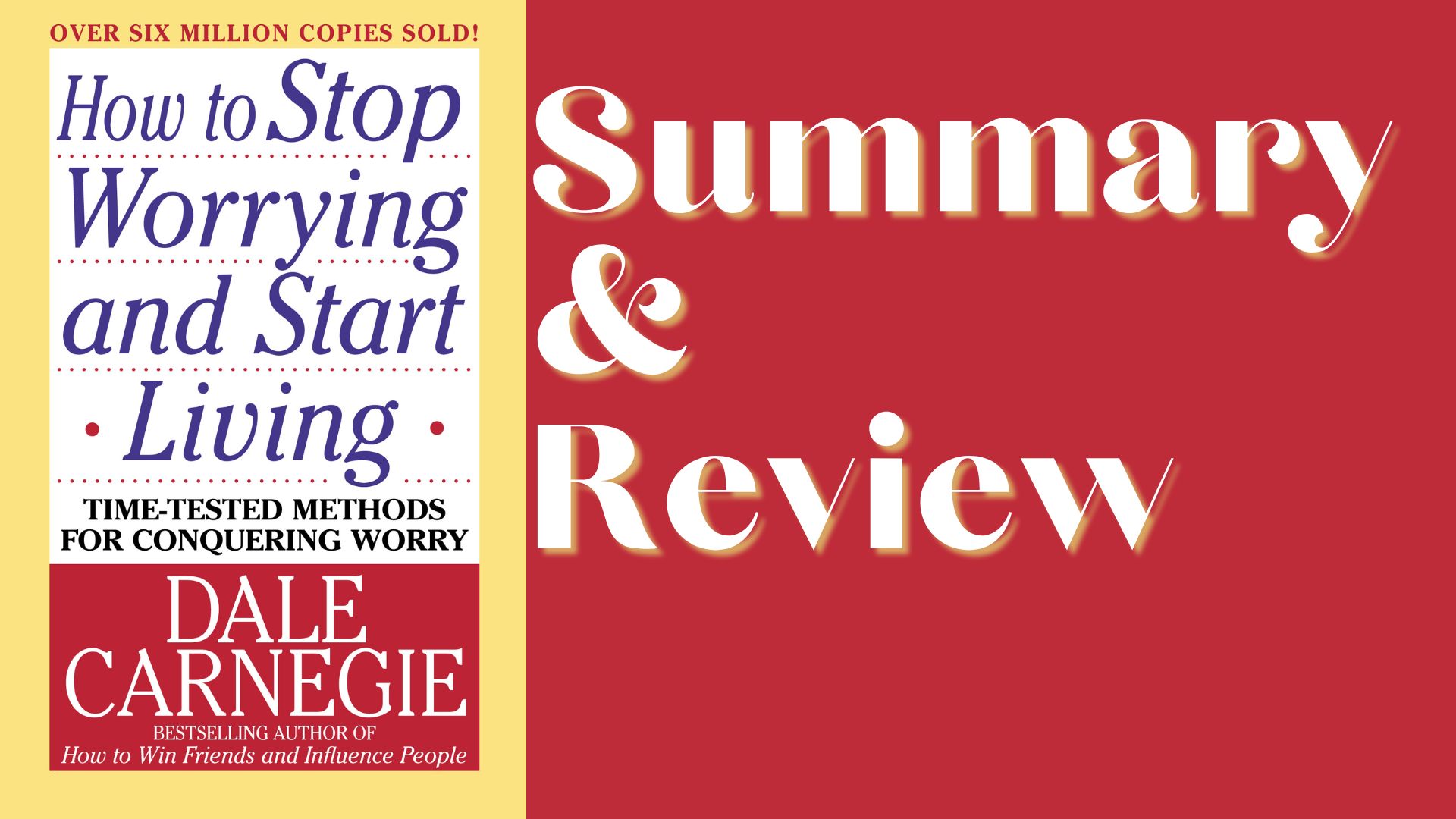 How To Stop Worrying And Start Living Summary &Review