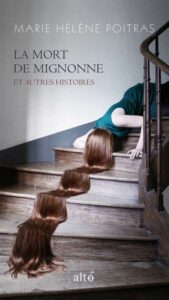 La mort de mignonne et autres histories  By Marie Hélène Poitras