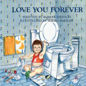 Love You Forever by Robert Munsch, 1986