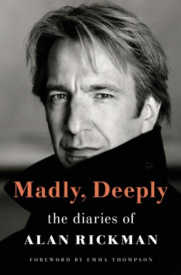 Madly Deeply by Alan Rickman