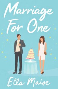 Best Romance Novels For Adults- Marriage For One by Ella Maise