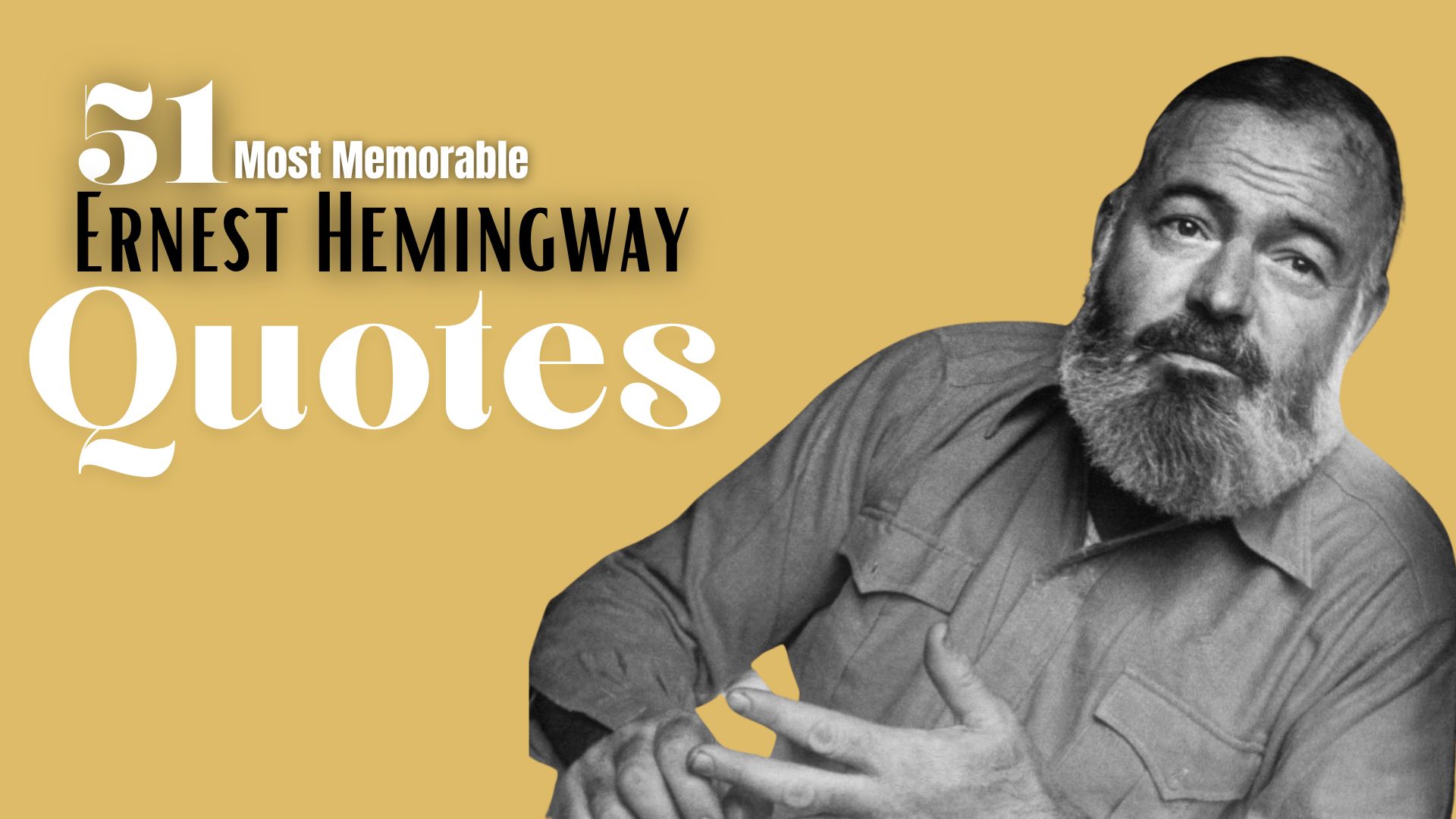 Most Memorable Ernest Hemingway Quotes