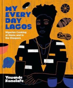 Best Cook Books- My Everyday Lagos By Yewande Komolafe