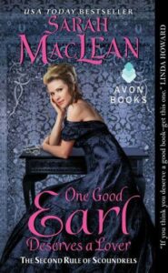 One Good Earl Deserves a Lover (The Rules of Scoundrels, #2) by Sarah MacLean
