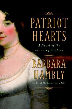 Patriot Hearts By Barbara Hambly