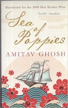 Sea of Poppies By Amitav Ghosh
