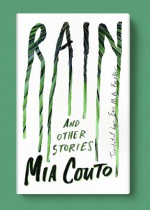 Rain and Other Stories, by Mia Couto
