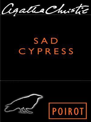 Sad Cypress by Agatha Christie