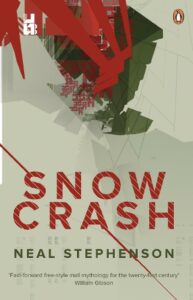 Snow Crash: written by Neal Stephenson