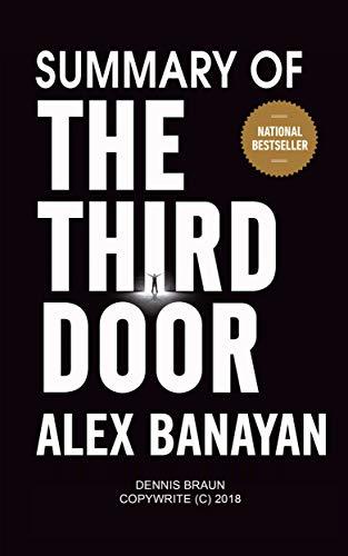 Summary of The Third Door by Alex Banayan