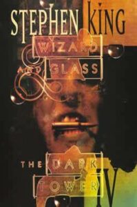 The Dark Tower: Wizard and Glass (Novel: 1997)