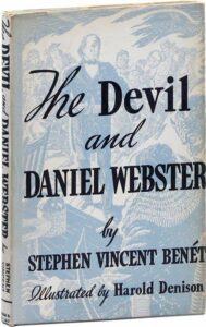 The Devil and Daniel Webster by Stephen Vincent Benet