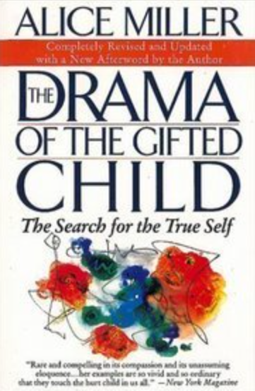 The Drama of the Gifted Child By Alice Miller