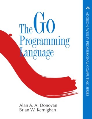 The Go Programming Language by Alan A.A. Donovan