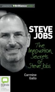 The Innovation Secrets of Steve Jobs by Carmine Gallo