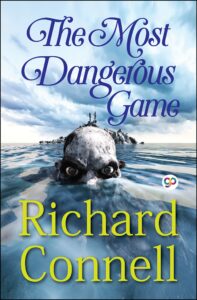 The Most Dangerous Game by Richard Connell
