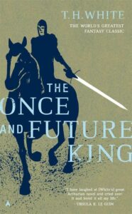 Best Fantasy Novels- The Once & Future King by T.H. White