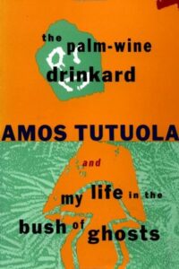 Best Fantasy Novels Of All Time- The Palm-Wine Drinkard by Amos Tutuola