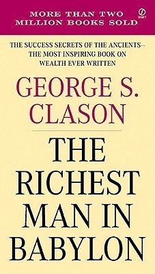 The Richest Man in Babylon By George S. Clason