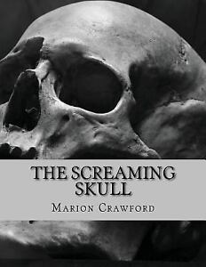 The Screaming Skull by F. Marion Crawford