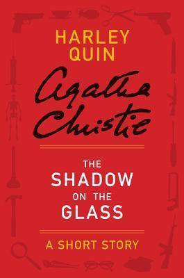 The Shadow on the Glass by Agatha Christie