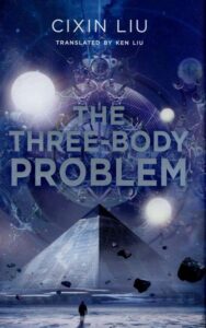 The Three-Body Problem: Written by Liu Cixin