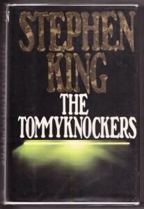 The Tommyknockers (Novel: 1987)
